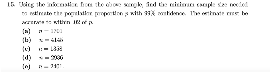 15 Using The Information From The Above Sample Find The Minimum Sample Size Needed To Estimate The Population Proporti 1