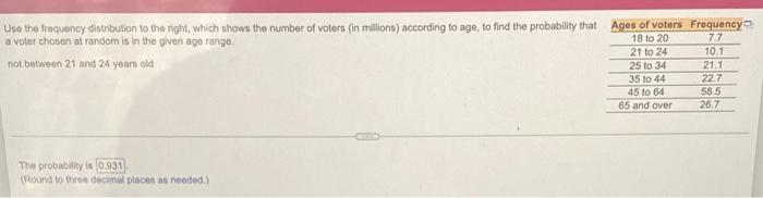 Use The Frequency Distribution To The Right Which Shows The Number Of Voters In Millions According To Age To Find Th 1