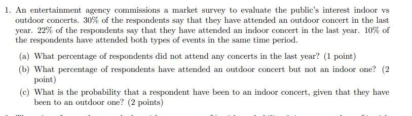 1 An Entertainment Agency Commissions A Market Survey To Evaluate The Public S Interest Indoor Vs Outdoor Concerts 30 1