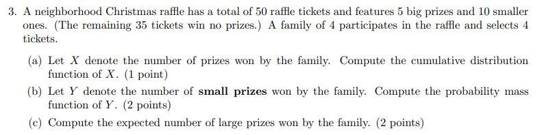 3 A Neighborhood Christmas Raffle Has A Total Of 50 Raffle Tickets And Features 5 Big Prizes And 10 Smaller Ones The 1