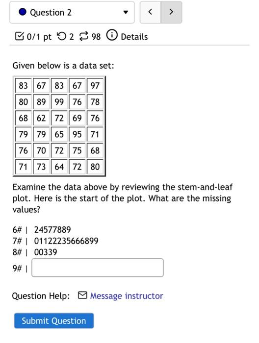 Question 1 0 1 Pt 297 Details Stem Hundred Thousands Leaf Ten Thousands 0 667778999 1 02447778889999 2 0011234445 2