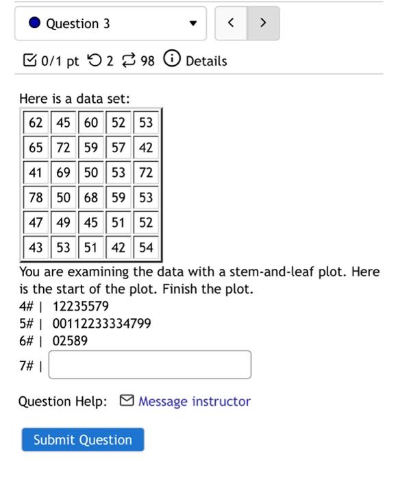 Question 3 0 1 Pt 298 Details Here Is A Data Set 62 45 60 52 53 65 72 59 57 42 41 69 50 53 72 78 50 68 59 53 47 49 45 1