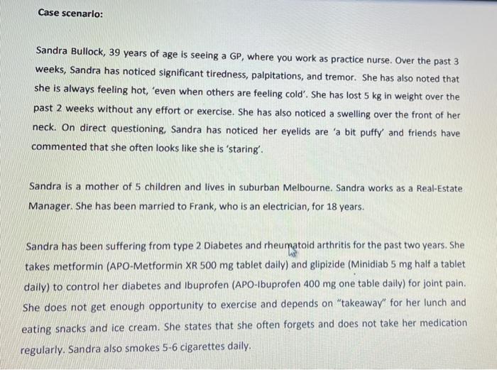 Case Scenario Sandra Bullock 39 Years Of Age Is Seeing A Gp Where You Work As Practice Nurse Over The Past 3 Weeks 1