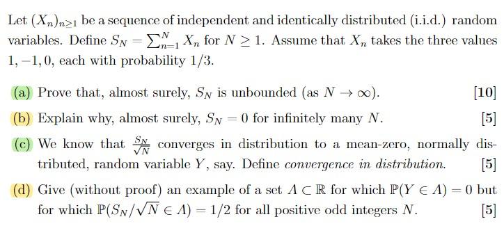 Let Xn N 1 Be A Sequence Of Independent And Identically Distributed I I D Random Xn For N 1 Assume That Xn Takes 1