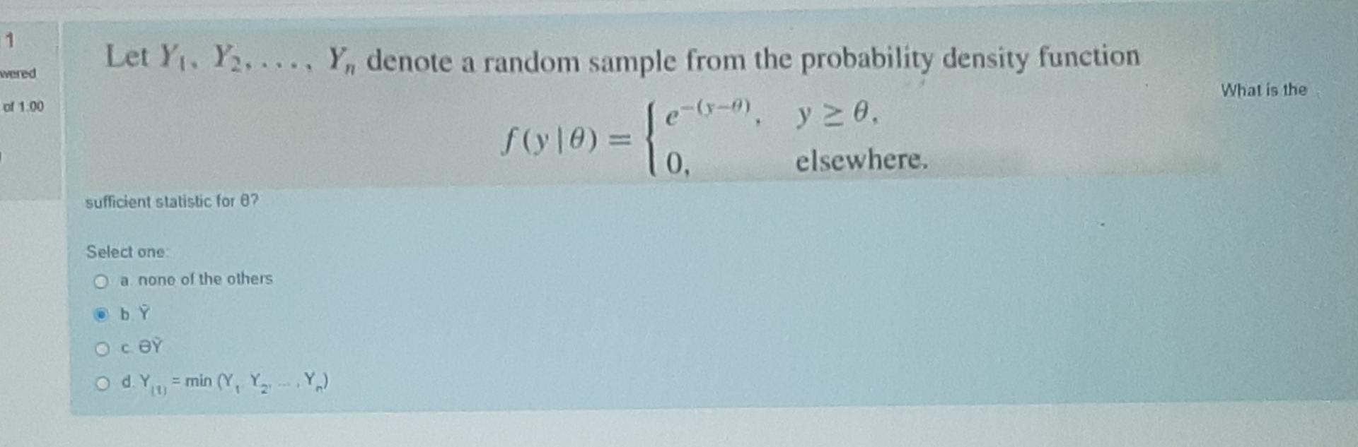 1 Let Y Y Y Denote A Random Sample From The Probability Density Function Wered Of 1 00 E 9 Y 0 F Y 10 1