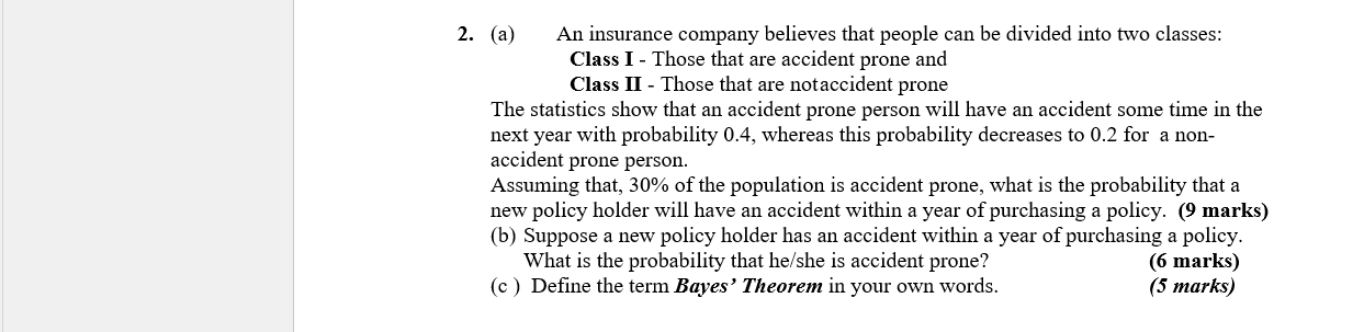 2 A An Insurance Company Believes That People Can Be Divided Into Two Classes Class I Those That Are Accident Prone 1