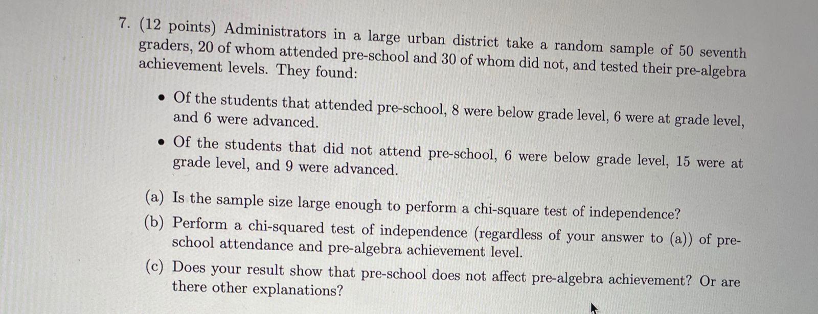 7 12 Points Administrators In A Large Urban District Take A Random Sample Of 50 Seventh Graders 20 Of Whom Attended 1