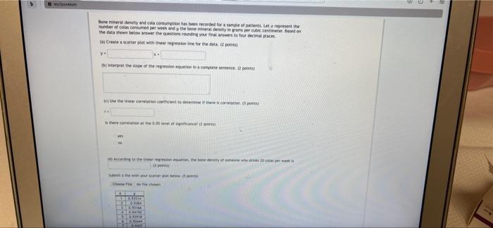Me Bone Mineral Density And Cola Consumption Has Been Recorded For A Sample Of Patients Let A Represent The Number Of C 1