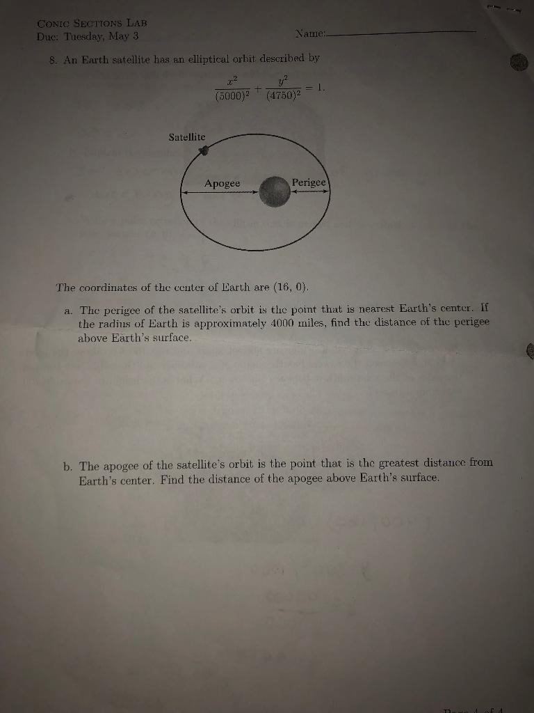 Conic Sections Lab Duc Tuesday May 3 Name 8 An Earth Satellite Has An Elliptical Orbit Described By J2 Y 5000 4 1