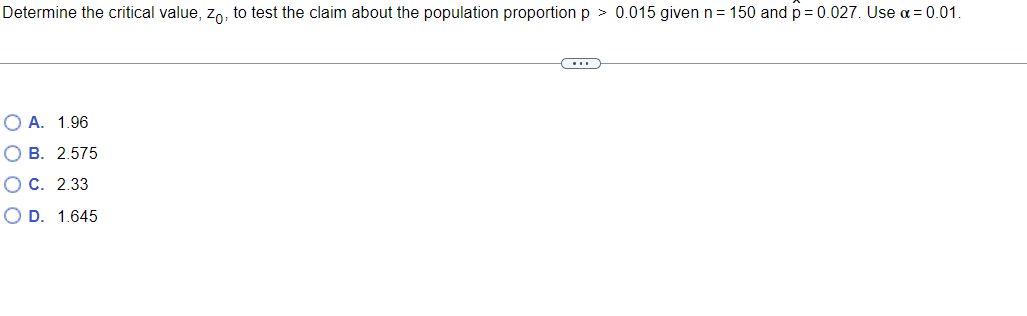 Determine The Critical Value Zo To Test The Claim About The Population Proportion P 0 015 Given N 150 And P 0 02 1