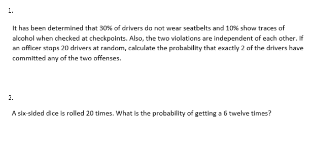 1 It Has Been Determined That 30 Of Drivers Do Not Wear Seatbelts And 10 Show Traces Of Alcohol When Checked At Check 1