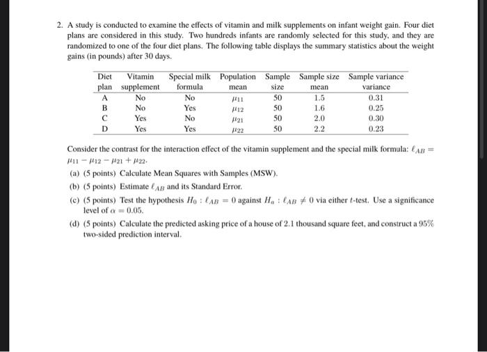 2 A Study Is Conducted To Examine The Effects Of Vitamin And Milk Supplements On Infant Weight Gain Four Diet Plans Ar 1