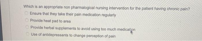 The Patient Is Having Pain To Appropriately Assess Which Should The Nurse Include Select All That Apply Quality Dru 5