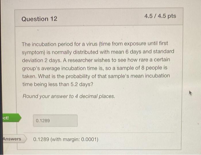 Ct Answers 4 5 4 5 Pts Question 12 The Incubation Period For A Virus Time From Exposure Until First Symptom Is Norm 1