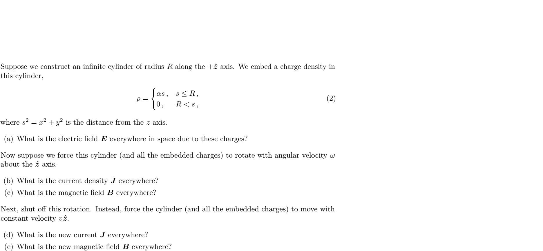 Suppose We Construct An Infinite Cylinder Of Radius R Along The 2 Axis We Embed A Charge Density In This Cylinder 1
