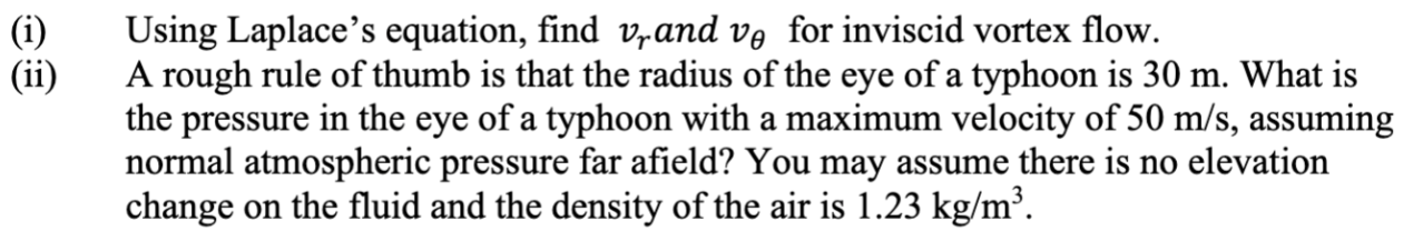 I Using Laplace S Equation Find Vand Ve For Inviscid Vortex Flow Ii A Rough Rule Of Thumb Is That The Radius Of Th 1