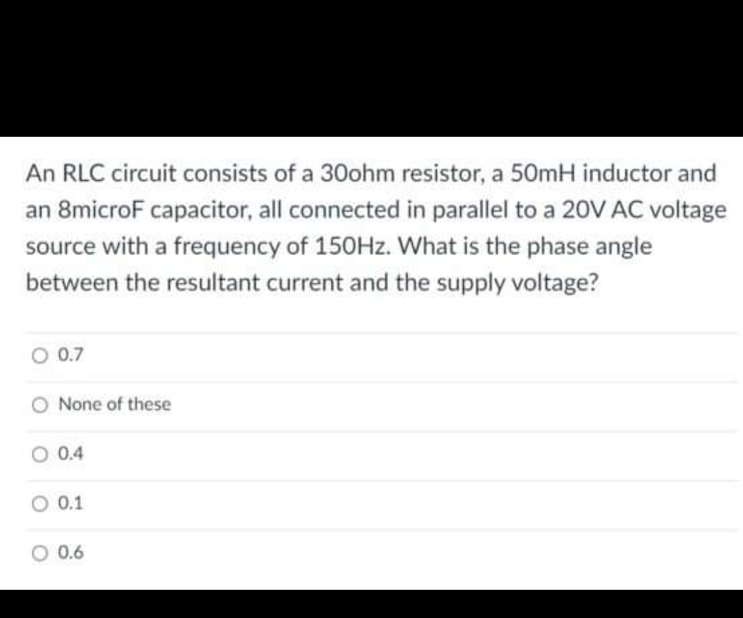 An Rlc Circuit Consists Of A 30ohm Resistor A 50mh Inductor And An 8microf Capacitor All Connected In Parallel To A 20 1