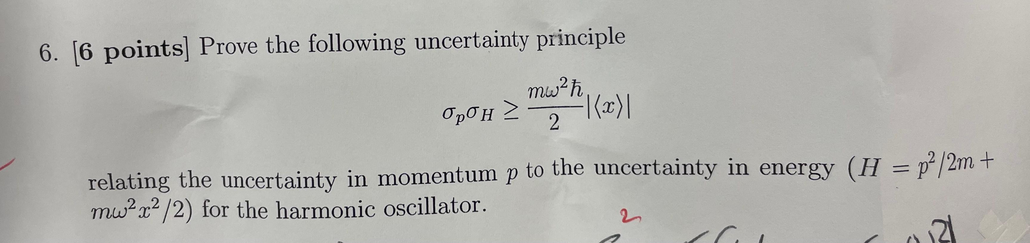 6 6 Points Prove The Following Uncertainty Principle Mw H Opoh X 2 Relating The Uncertainty In Momentum P To Th 1