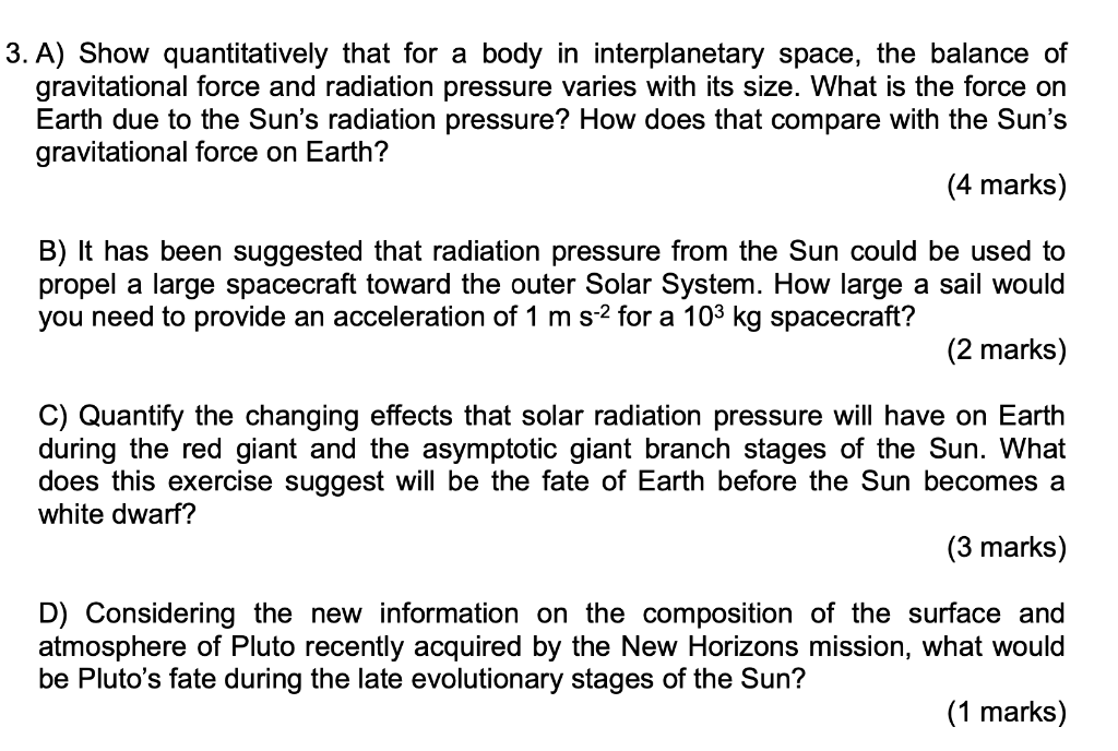 3 A Show Quantitatively That For A Body In Interplanetary Space The Balance Of Gravitational Force And Radiation Pres 1