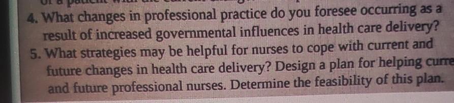 4 What Changes In Professional Practice Do You Foresee Occurring As A Result Of Increased Governmental Influences In He 1