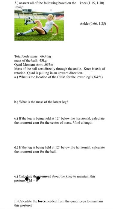 5 Answer All Of The Following Based On The Knee 1 15 1 30 Image Ankle 0 66 1 25 Total Body Mass 66 4 Kg Mass Of 1