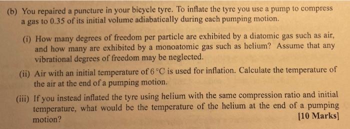 B You Repaired A Puncture In Your Bicycle Tyre To Inflate The Tyre You Use A Pump To Compress A Gas To 0 35 Of Its In 1