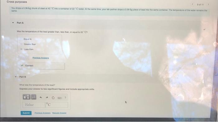 Cross Purposes 9 Of 11 You Drops A 0 38 Kg Chunk Of Steel At 42 C Into A Container Of 22 C Water At The Same Time Yo 1