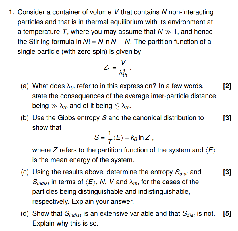 1 Consider A Container Of Volume V That Contains N Non Interacting Particles And That Is In Thermal Equilibrium With It 1