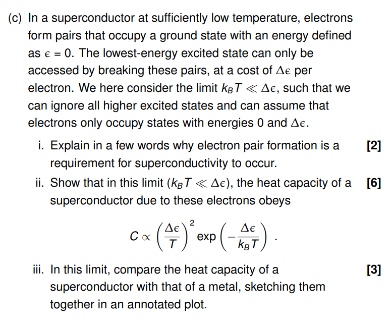C In A Superconductor At Sufficiently Low Temperature Electrons Form Pairs That Occupy A Ground State With An Energy 1