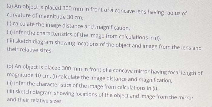 A An Object Is Placed 300 Mm In Front Of A Concave Lens Having Radius Of Curvature Of Magnitude 30 Cm I Calculate T 1