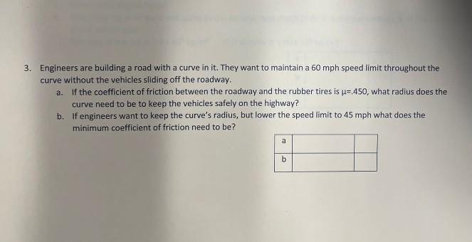 3 Engineers Are Building A Road With A Curve In It They Want To Maintain A 60 Mph Speed Limit Throughout The Curve Wit 1