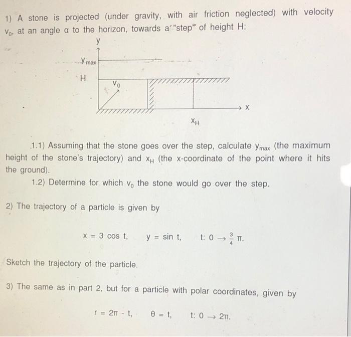 1 A Stone Is Projected Under Gravity With Air Friction Neglected With Velocity Vo At An Angle A To The Horizon Tow 1