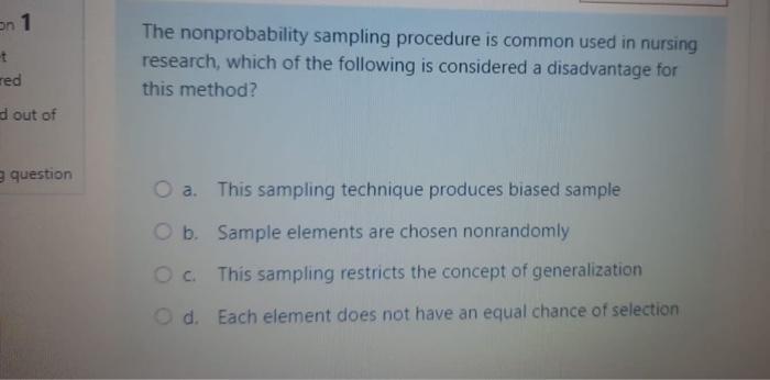 On 1 T The Nonprobability Sampling Procedure Is Common Used In Nursing Research Which Of The Following Is Considered A 1