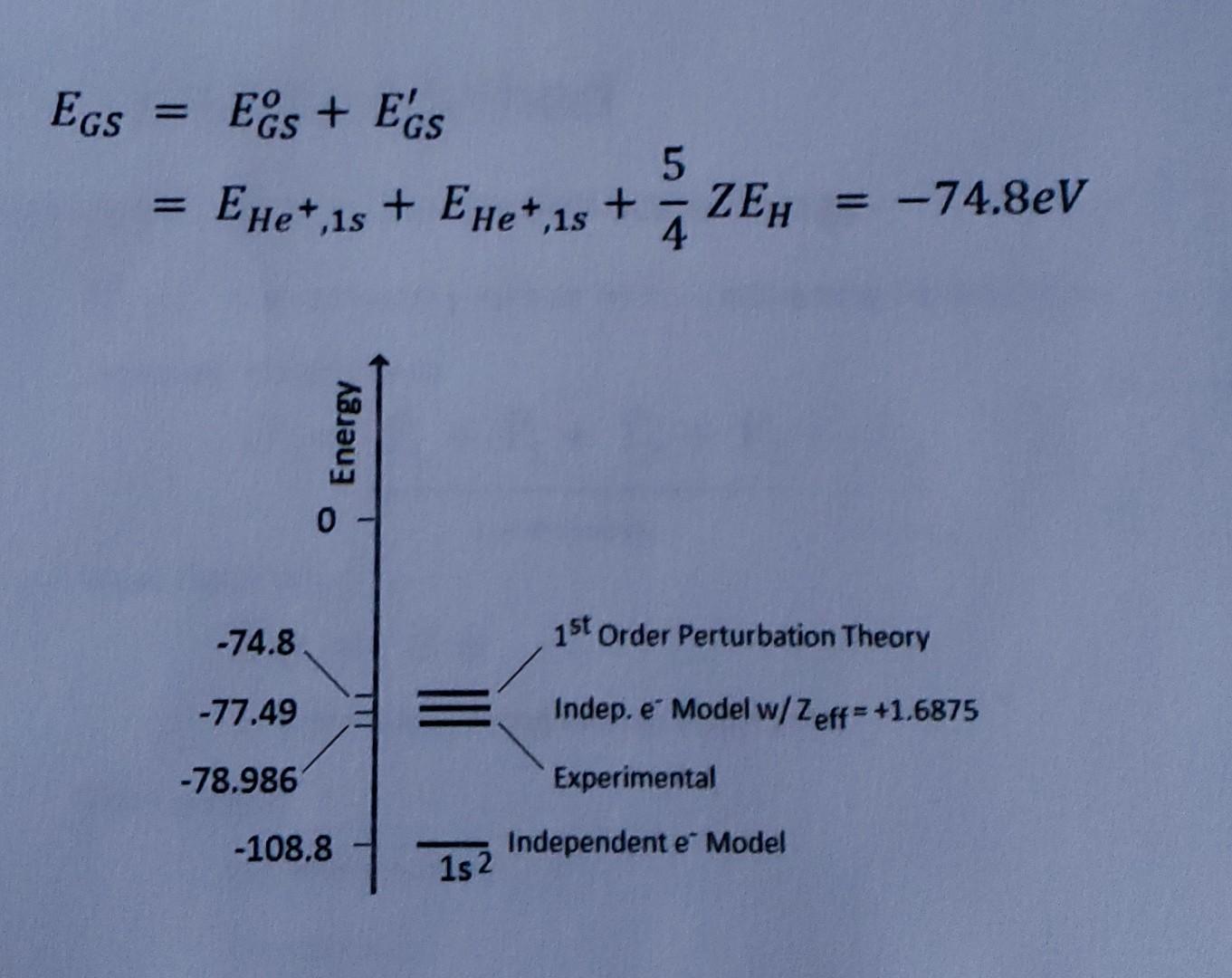 Use Our First Order Perturbation Result For The Ground State Energy Of The Two Electron Atom Helium To Approximate The 2