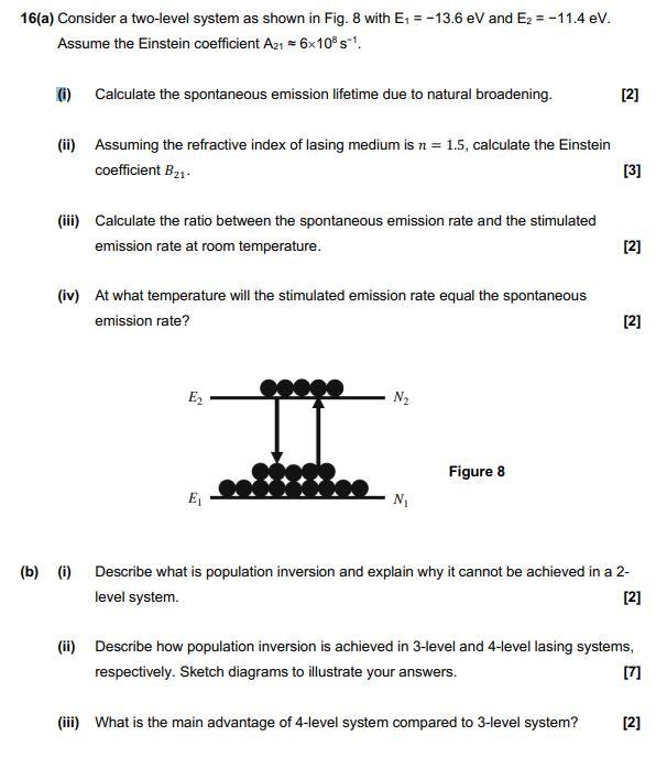 16 A Consider A Two Level System As Shown In Fig 8 With E 13 6 Ev And E 11 4 Ev Assume The Einstein Coefficie 1