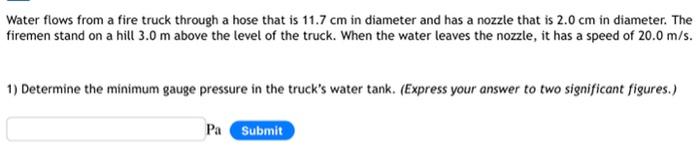 Water Flows From A Fire Truck Through A Hose That Is 11 7 Cm In Diameter And Has A Nozzle That Is 2 0 Cm In Diameter Th 1