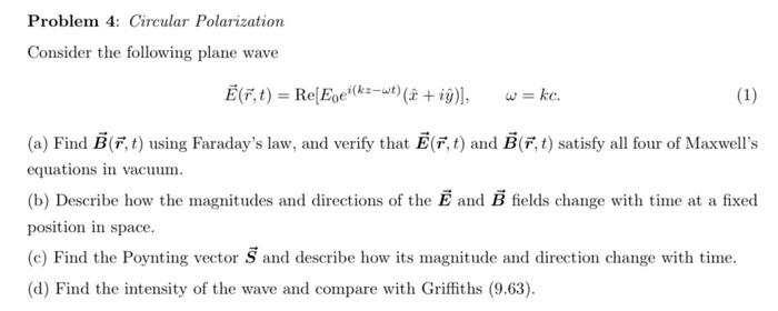 Problem 4 Circular Polarization Consider The Following Plane Wave E Ft Re Ege Kz Wt I W Kc 1 A Find B 1