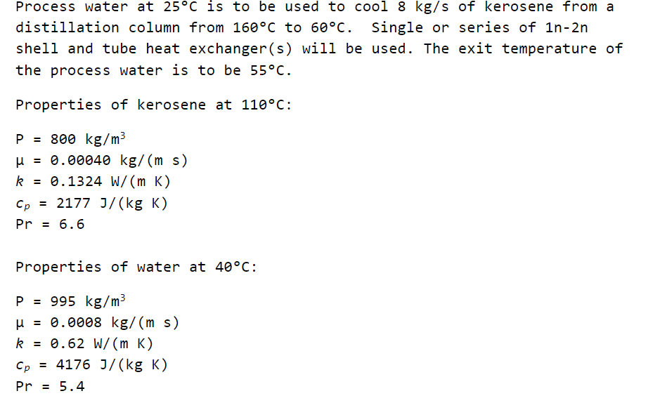 Process Water At 25 C Is To Be Used To Cool 8 Kg S Of Kerosene From A Distillation Column From 160 C To 60 C Single Or 1