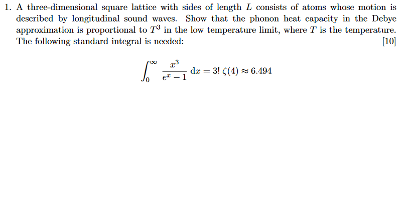 1 A Three Dimensional Square Lattice With Sides Of Length L Consists Of Atoms Whose Motion Is Described By Longitudinal 1