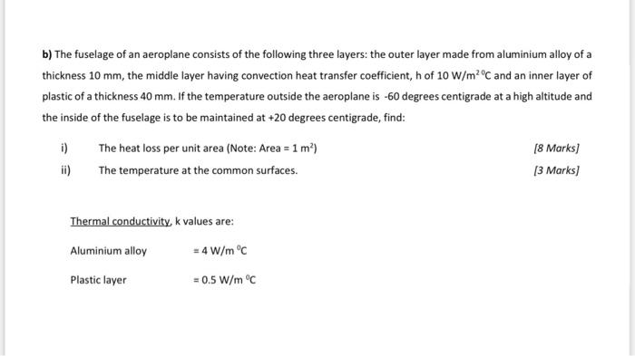 B The Fuselage Of An Aeroplane Consists Of The Following Three Layers The Outer Layer Made From Aluminium Alloy Of A T 1