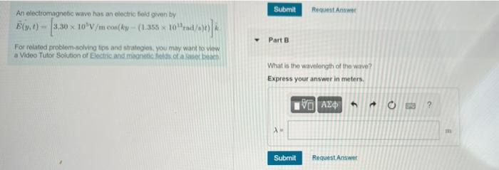 Aps An Electromagnetic Wave Has An Electric Field Given By E Y T 3 30 X 10 V M Cos Ky 1 355 X 10 Rad S K For Rela 2