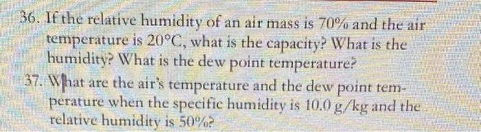 36 If The Relative Humidity Of An Air Mass Is 70 And The Air Temperature Is 20 C What Is The Capacity What Is The Hu 1