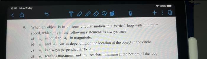 100 0 12 53 Mon 2 May 5 Toa 9 When An Object Is In Uniform Circular Motion In A Vertical Loop With Minimum Speed 1
