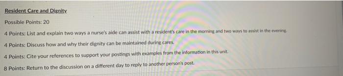 Resident Care And Dignity Possible Points 20 4 Points List And Explain Two Ways A Nurse S Aide Can Assist With A Resi 1