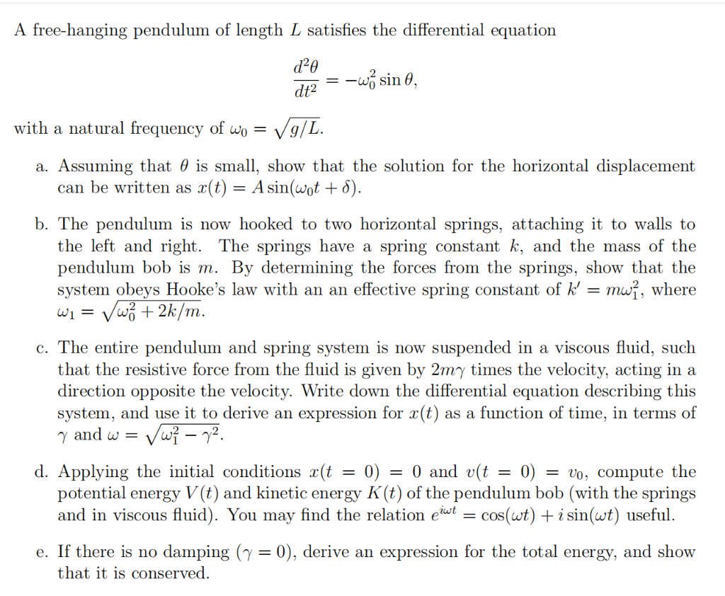A Free Hanging Pendulum Of Length L Satisfies The Differential Equation D 0 Wo Sin 0 Dt With A Natural Frequency Of W 1
