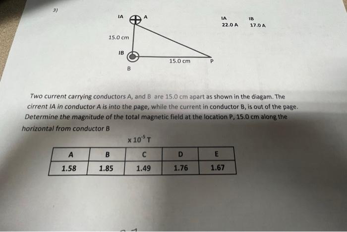 3 Ib 17 0 A 15 0 Cm P B Two Current Carrying Conductors A And B Are 15 0 Cm Apart As Shown In The Diagam The Cirrent 1