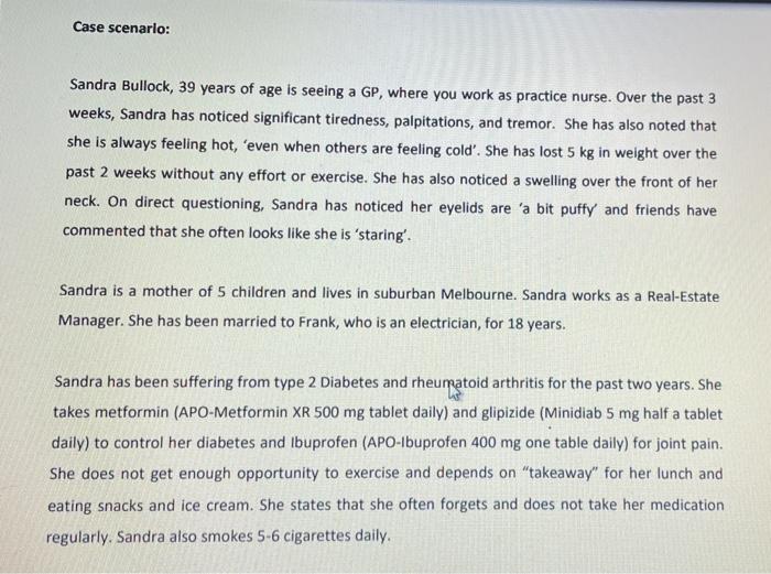 Case Scenario Sandra Bullock 39 Years Of Age Is Seeing A Gp Where You Work As Practice Nurse Over The Past 3 Weeks 3