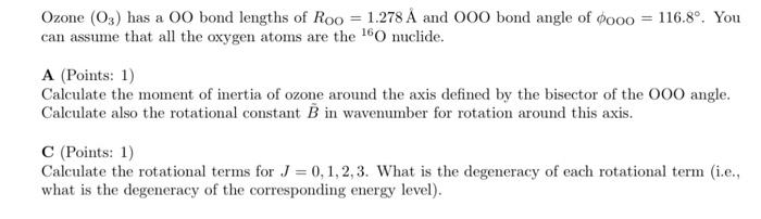 Ozone 03 Has A 00 Bond Lengths Of Roo 1 278 A And Ooo Bond Angle Of P000 116 8 You Can Assume That All The Oxyge 1