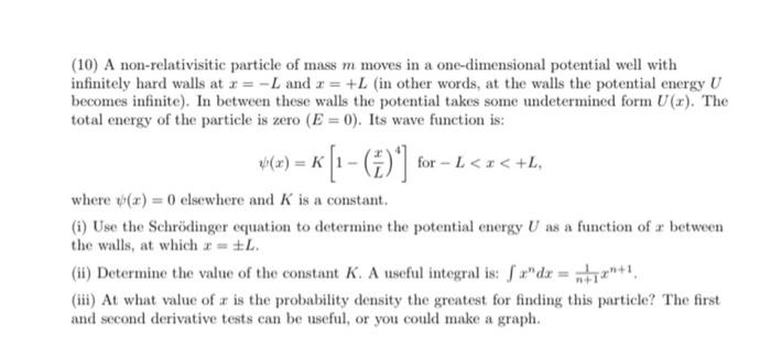 10 A Non Relativisitic Particle Of Mass M Moves In A One Dimensional Potential Well With Infinitely Hard Walls At X 1