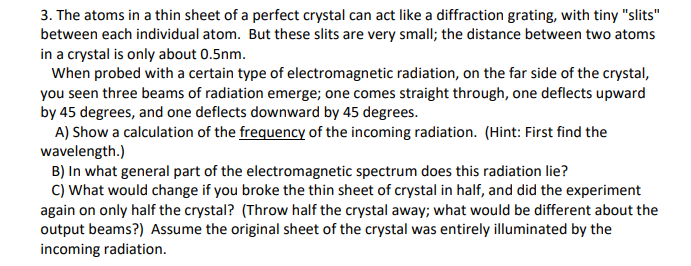 3 The Atoms In A Thin Sheet Of A Perfect Crystal Can Act Like A Diffraction Grating With Tiny Slits Between Each Ind 1